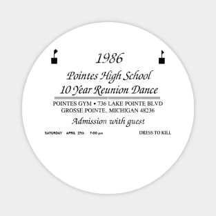 Pointes High Reunion (Grosse Pointe Blank) Magnet